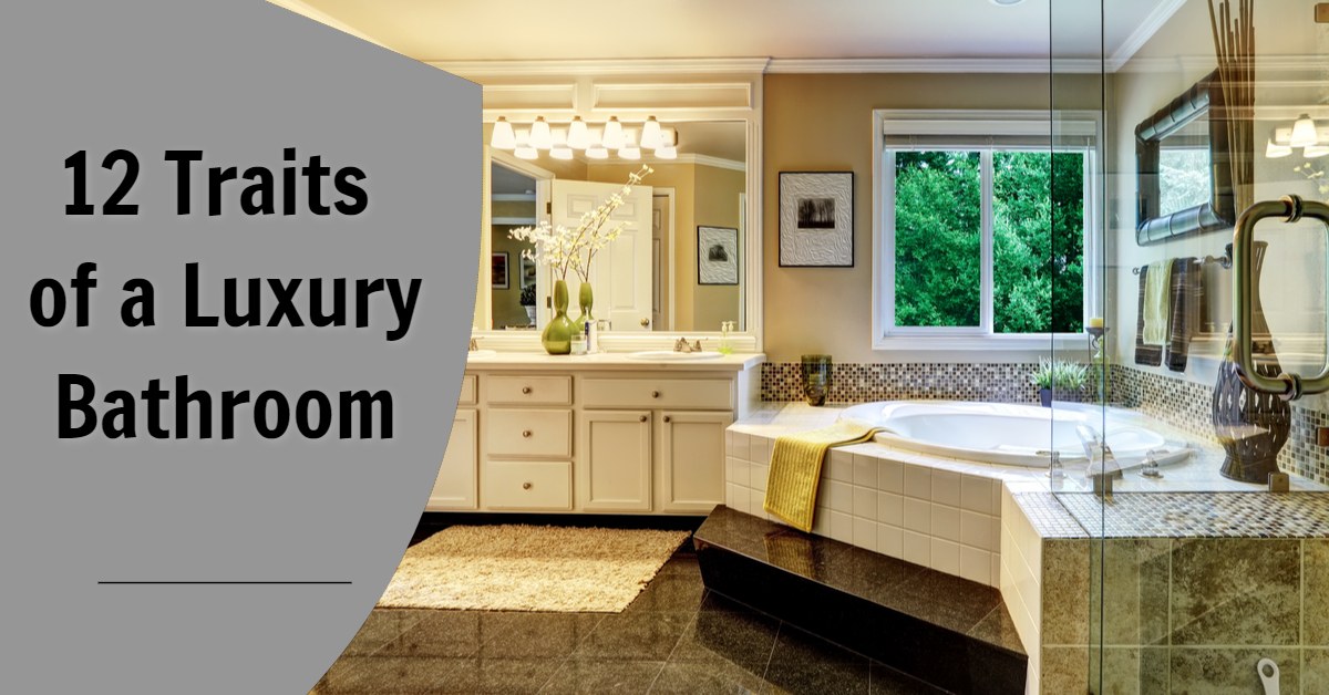 12 traits of a luxury bathroom
