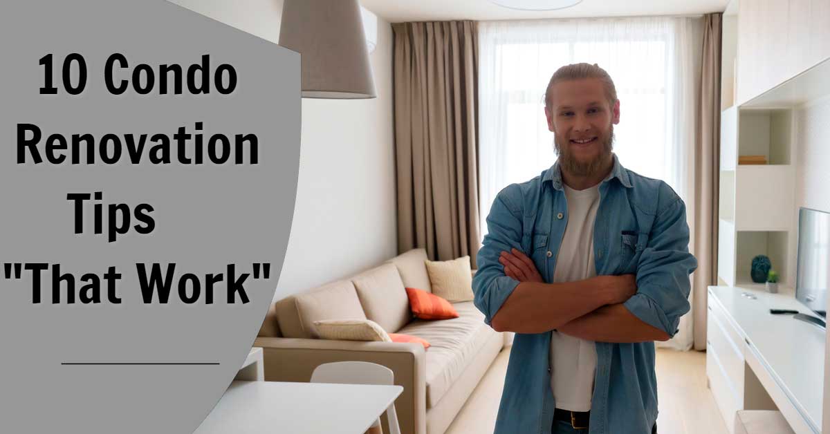 10 Condo Renovation tips that work