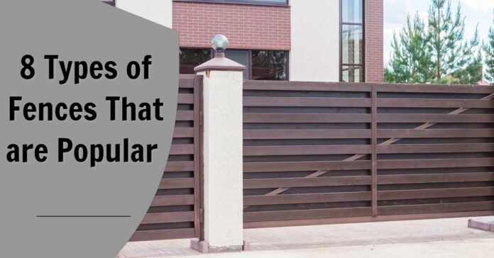 8 types of fences that are popular now 8 types of fences that are popular now